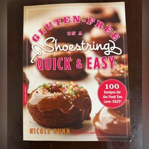 Gluten-Free on a Shoestring Quick & Easy Cookbook by Nicole Hunn Paperback